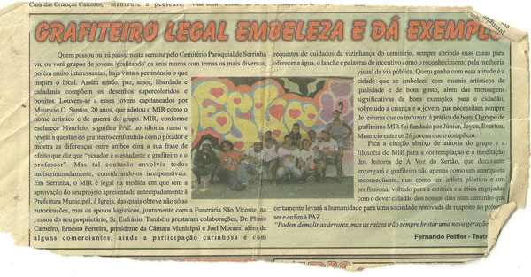 Artigo de Fernando Peltier, publicado em 2005 no Jornal A Voz do Sertão, parabeniza o trabalho dos grafiteiros  